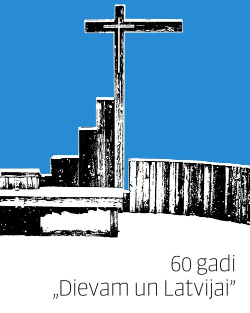 Dievam un Latvijai — Garezeram šogad 60 gadi!
